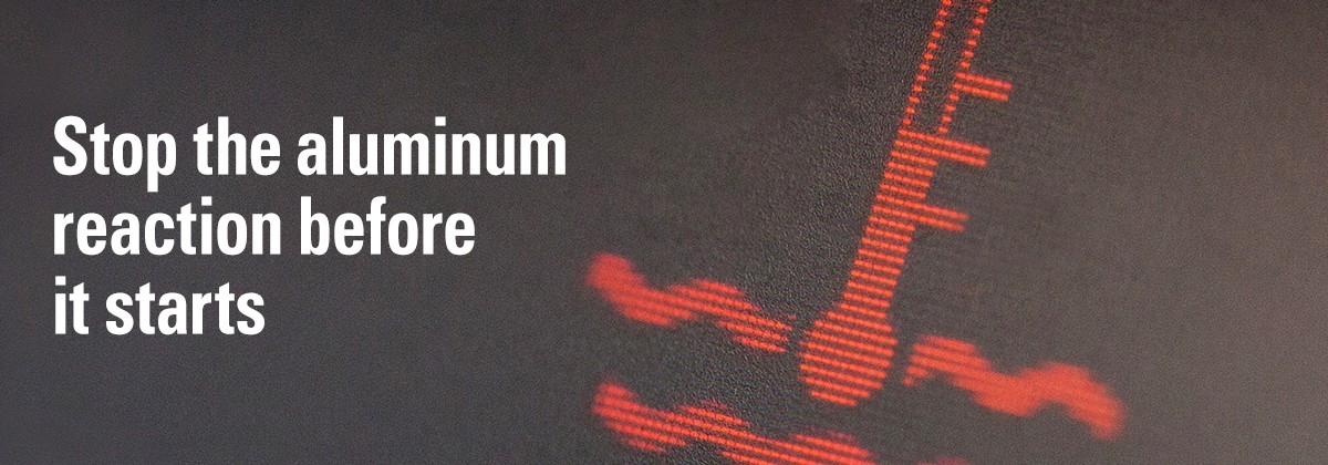 Stop aluminum reaction Stop aluminum reaction