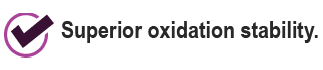 Superior oxidation stability.