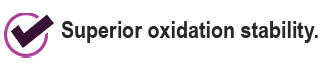 Superior oxidation stability.